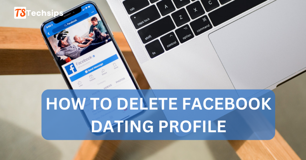 how-to-delete-dating-profile-on-facebook-in-2022-techsips